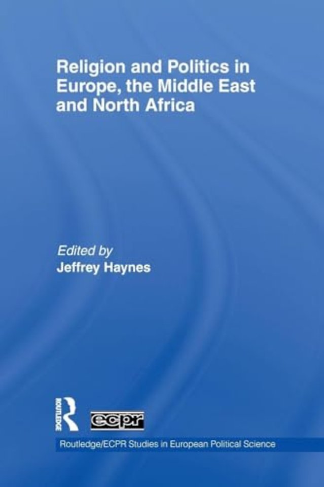 Religion and Politics in Europe, the Middle East and North Africa