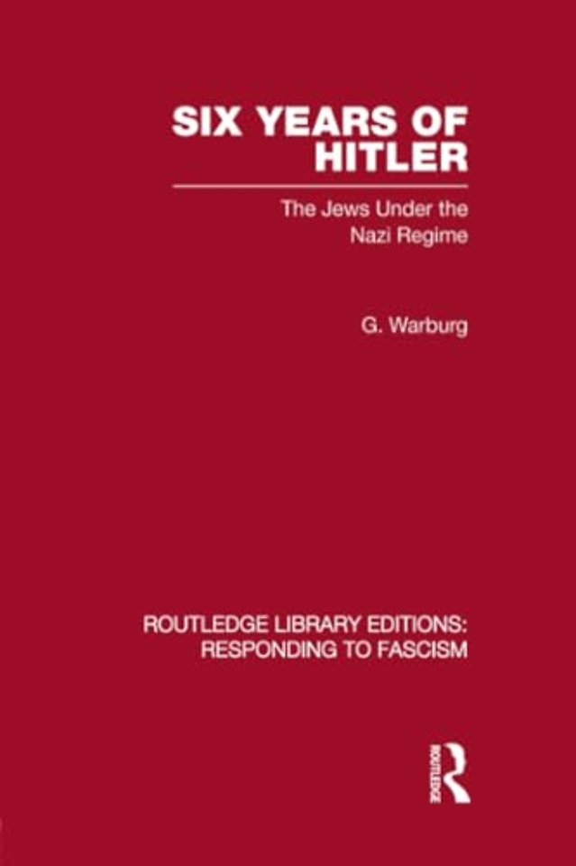 Six Years of Hitler (RLE Responding to Fascism)