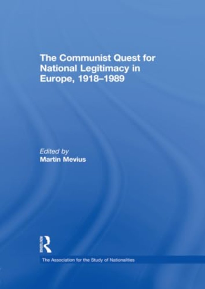 Communist Quest for National Legitimacy in Europe, 1918-1989