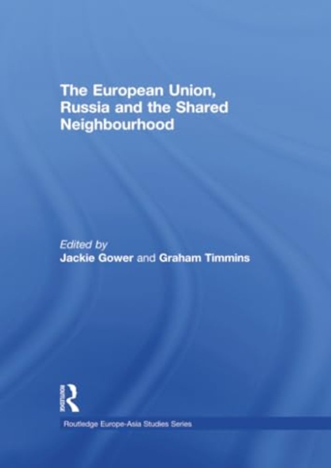 European Union, Russia and the Shared Neighbourhood