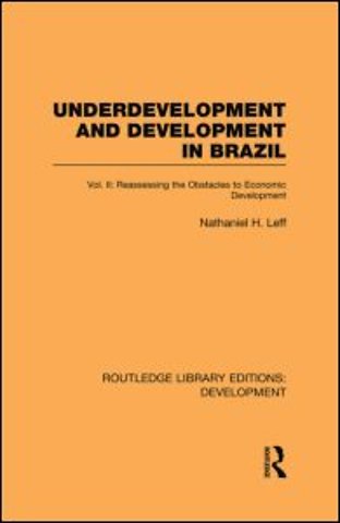 Underdevelopment and Development in Brazil: Volume II