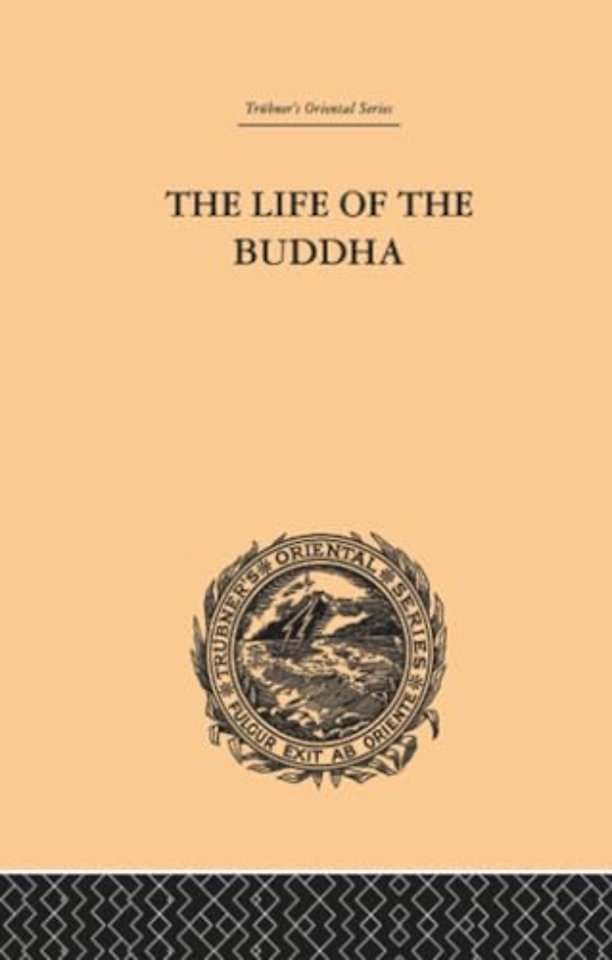 Life of the Buddha and the Early History of His Order