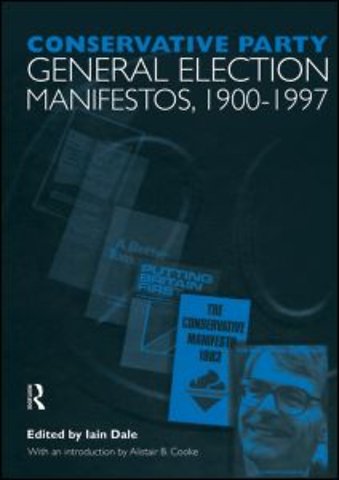 Volume One. Conservative Party General Election Manifestos 1900-1997