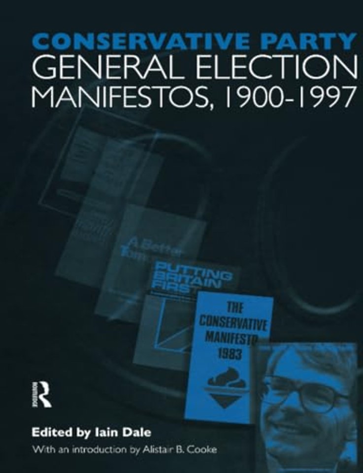 Volume One. Conservative Party General Election Manifestos 1900-1997