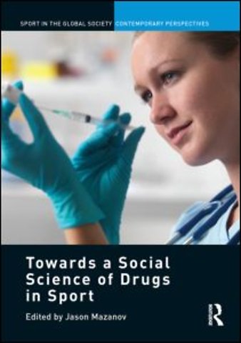 Towards a Social Science of Drugs in Sport