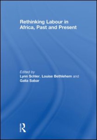 Rethinking Labour in Africa, Past and Present