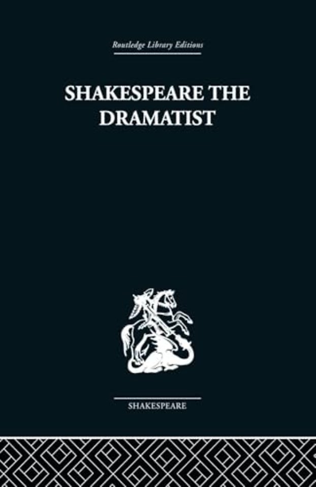 Shakespeare the Dramatist