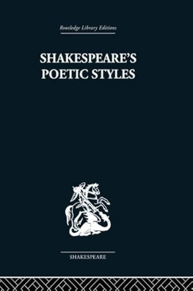 Shakespeare's Poetic Styles