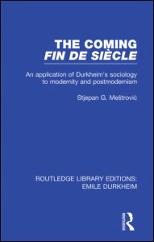 Coming Fin De Siècle (Routledge Revivals)