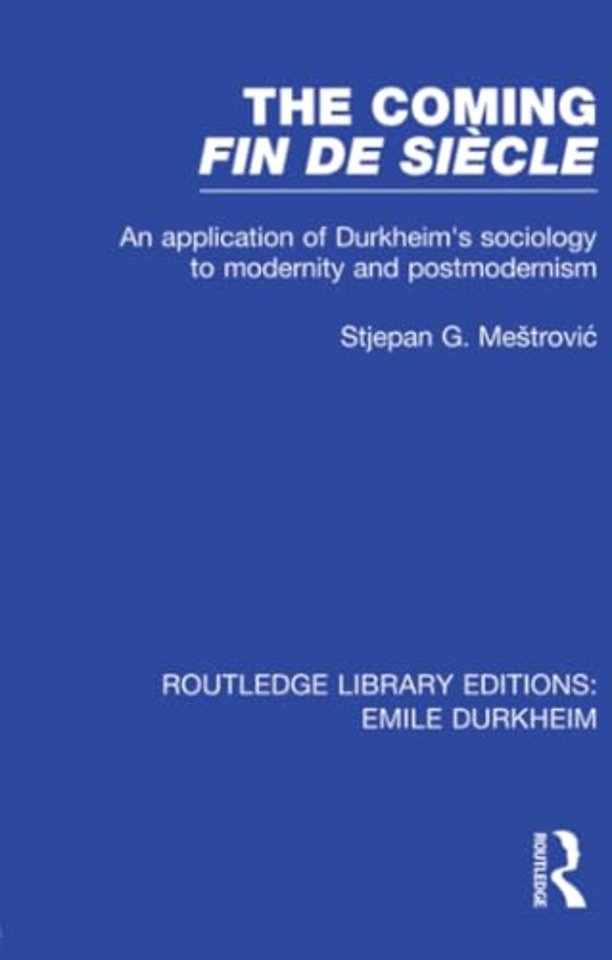 Coming Fin De Siècle (Routledge Revivals)