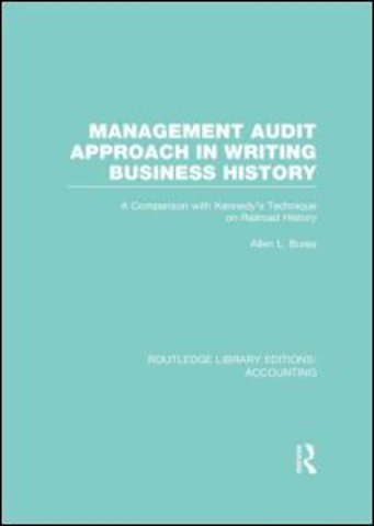 Management Audit Approach in Writing Business History (RLE Accounting)