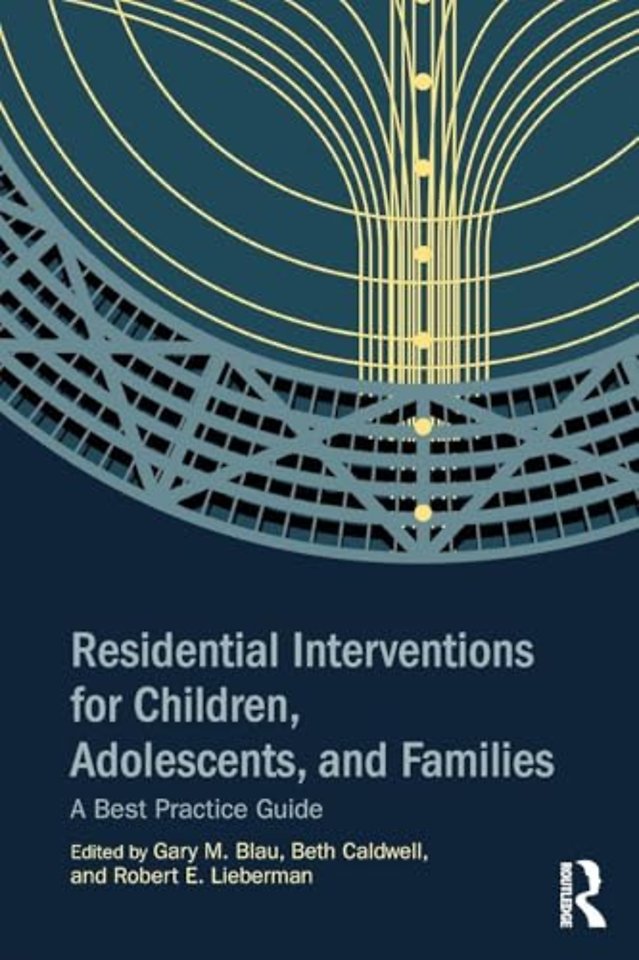Residential Interventions for Children, Adolescents, and Families