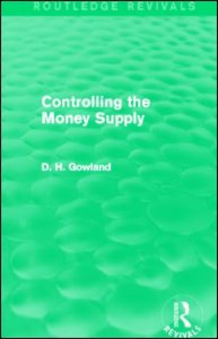 Controlling the Money Supply (Routledge Revivals)