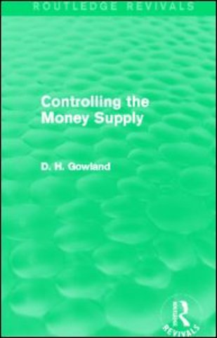 Controlling the Money Supply (Routledge Revivals)