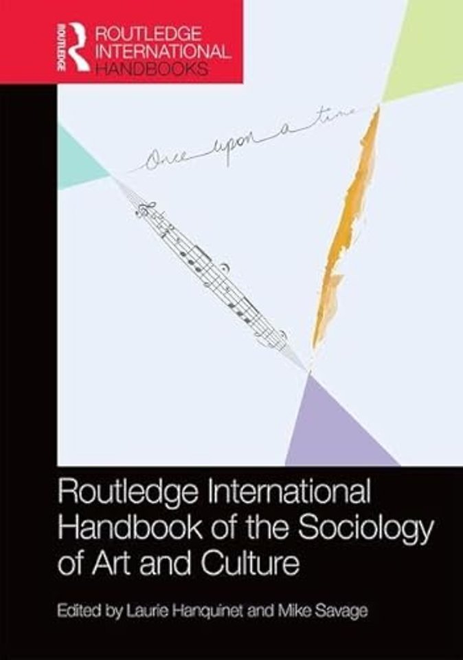 Routledge International Handbook of the Sociology of Art and Culture