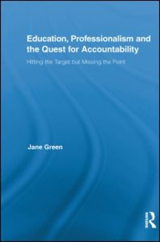 Education, Professionalism, and the Quest for Accountability