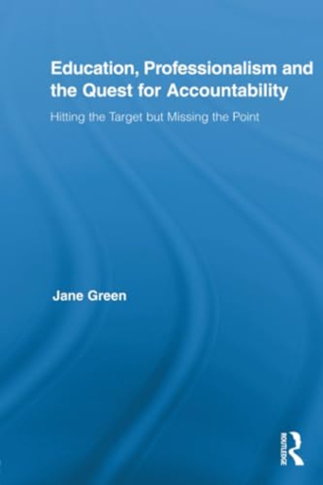 Education, Professionalism, and the Quest for Accountability