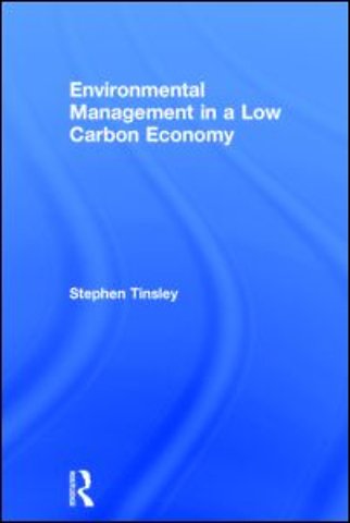 Environmental Management in a Low Carbon Economy