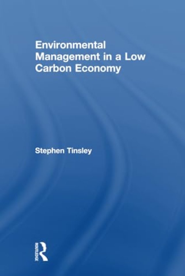 Environmental Management in a Low Carbon Economy