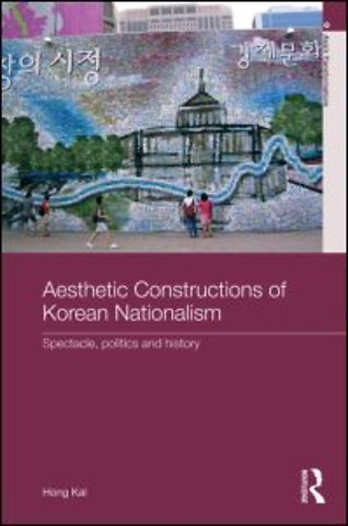 Aesthetic Constructions of Korean Nationalism