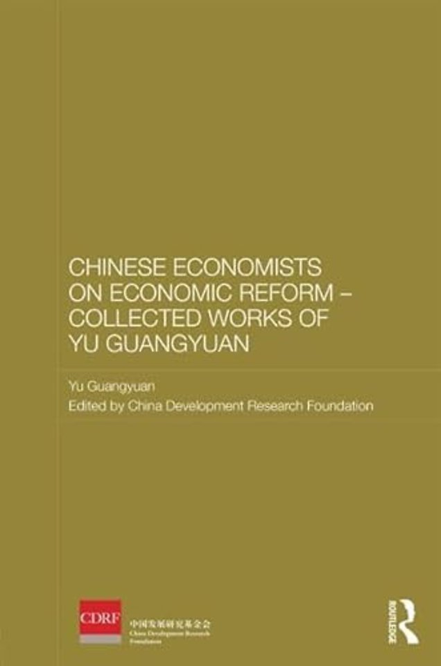 Chinese Economists on Economic Reform - Collected Works of Yu Guangyuan