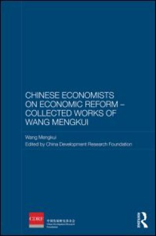 Chinese Economists on Economic Reform - Collected Works of Wang Mengkui