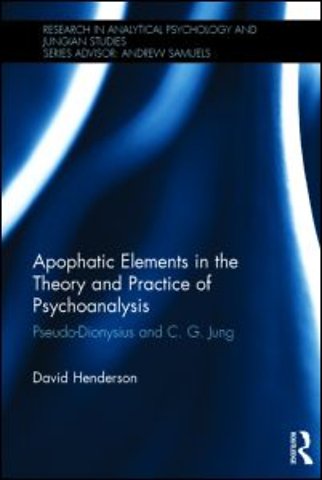 Apophatic Elements in the Theory and Practice of Psychoanalysis
