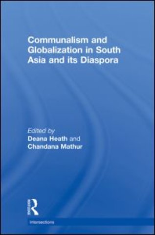 Communalism and Globalization in South Asia and its Diaspora