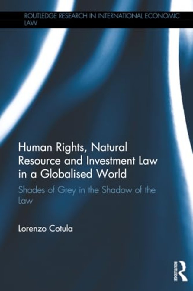 Human Rights, Natural Resource and Investment Law in a Globalised World