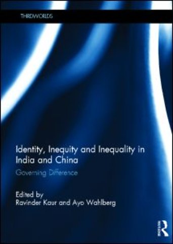 Identity, Inequity and Inequality in India and China