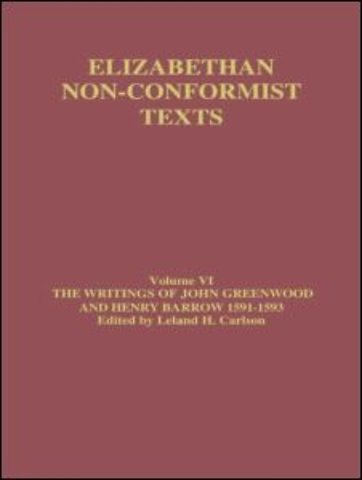 Writings of John Greenwood and Henry Barrow 1591-1593