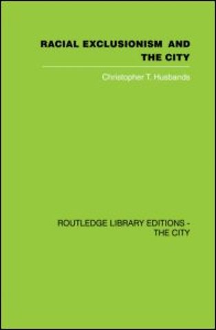 Racial Exclusionism and the City