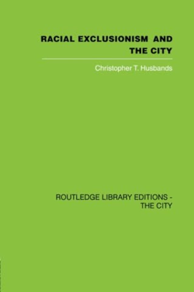 Racial Exclusionism and the City