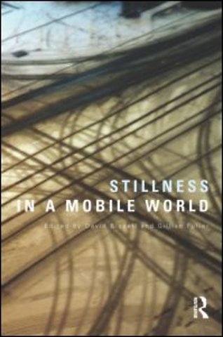 Stillness in a Mobile World