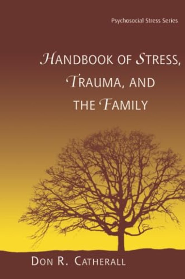 Handbook of Stress, Trauma, and the Family