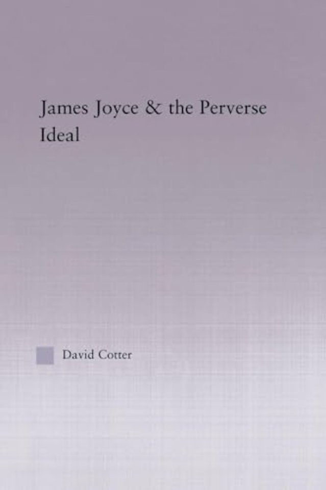 Joyce and the Perverse Ideal