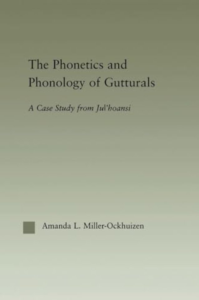 Phonetics and Phonology of Gutturals