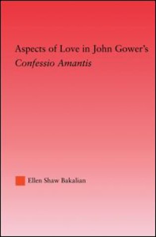 Aspects of Love in John Gower's Confessio Amantis