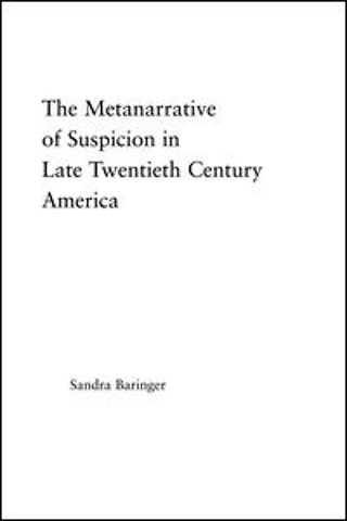 Metanarrative of Suspicion in Late Twentieth-Century America