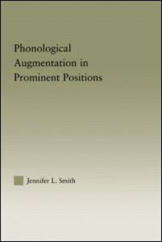 Phonological Augmentation in Prominent Positions