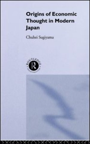 Origins of Economic Thought in Modern Japan