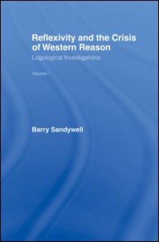 Reflexivity And The Crisis of Western Reason