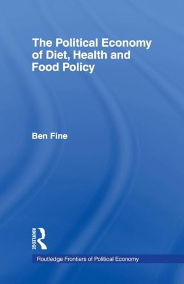 Political Economy of Diet, Health and Food Policy