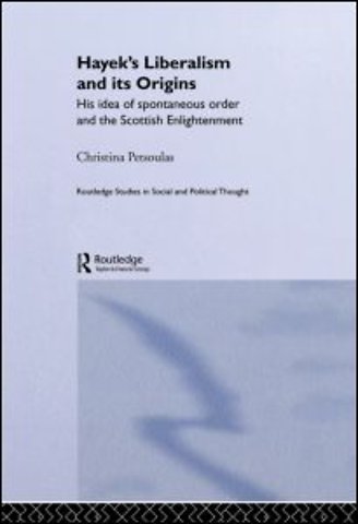 Hayek's Liberalism and Its Origins