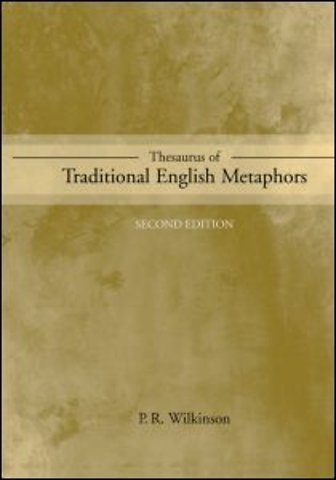 Thesaurus of Traditional English Metaphors