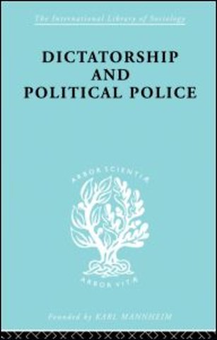 Dictatorship and Political Police