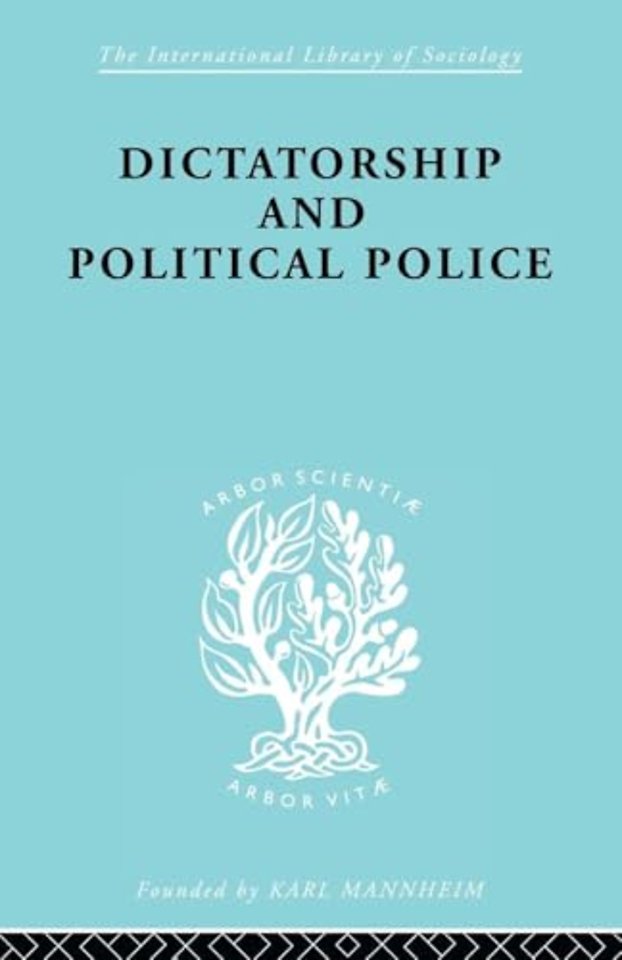 Dictatorship and Political Police
