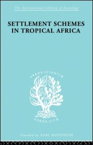 Settlement Schemes in Tropical Africa