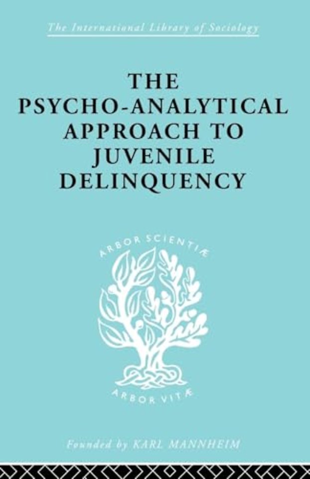 Psycho-Analytical Approach to Juvenile Delinquency