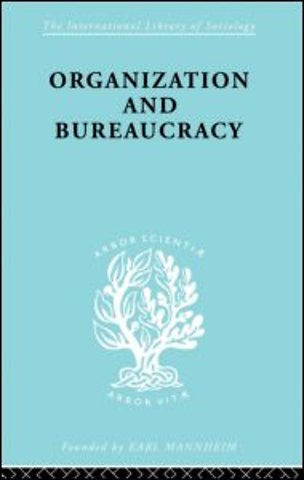 Organization and Bureaucracy